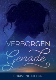 Title: Verborgen Genade, Author: Christine Dillon
