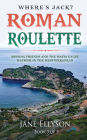 Roman Roulette: Missing friends and the mafia cause mayhem in the Mediterranean