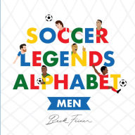 Title: Soccer Legends Alphabet: Men, Author: Beck Feiner
