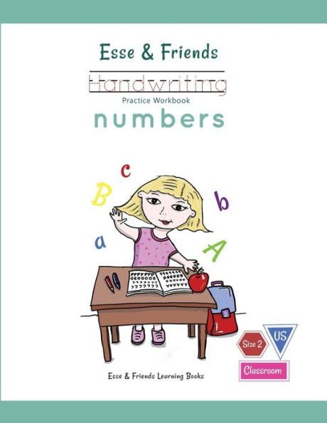Esse & Friends Handwriting Practice Workbook Numbers: 123 Number Tracing Size 2 Practice lines Ages 3 to 5 Preschool, Kindergarten, Early Primary School and Homeschooling