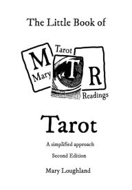 Title: The Little Book of Tarot: A Simplified Approach, Author: Mary Loughland