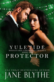 Title: Yuletide Protector, Author: Jane Blythe