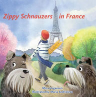 Title: Zippy Schnauzers in France, Author: Mica Jorgensen