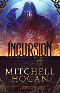 Title: Incursion, Author: Mitchell Hogan