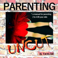 Title: Parenting Uncut, Author: Nicole Taylor