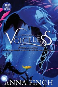 Title: Voiceless: A Mermaid's Tale, Author: Anna Finch