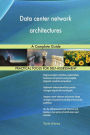 Data center network architectures A Complete Guide