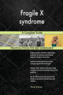 Fragile X syndrome A Complete Guide