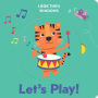 Look Thru Windows: Let's Play!: Board Book with Windows to Lift and Peek Through!