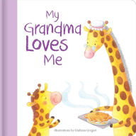 Title: My Grandma Loves Me: Hardcover board book, Author: Giuliana Gregori