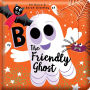 Boo the Friendly Ghost: Padded Board Book: Padded Hardcover Picture Storybook