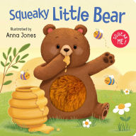 Title: Squeaky Little Bear: Board Book with Squeaky Plush Toy, Author: Anna Jones