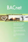 BACnet Complete Self-Assessment Guide