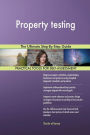 Property testing The Ultimate Step-By-Step Guide