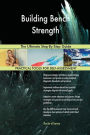 Building Bench Strength The Ultimate Step-By-Step Guide