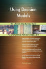 Using Decision Models The Ultimate Step-By-Step Guide
