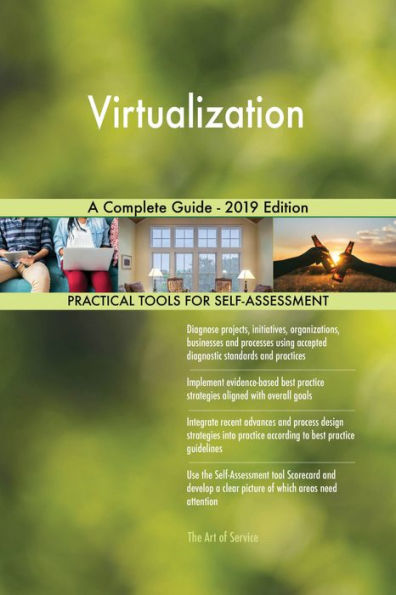 Virtualization A Complete Guide - 2019 Edition