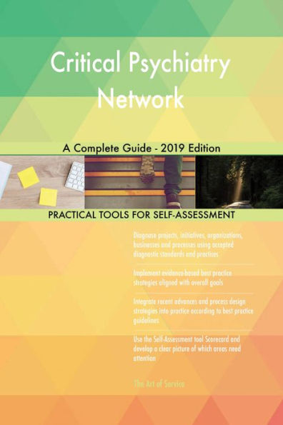 Critical Psychiatry Network A Complete Guide - 2019 Edition