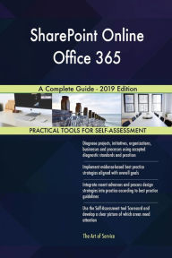 Title: SharePoint Online Office 365 A Complete Guide - 2019 Edition, Author: Gerardus Blokdyk