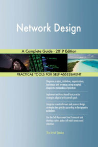 Title: Network Design A Complete Guide - 2019 Edition, Author: Gerardus Blokdyk