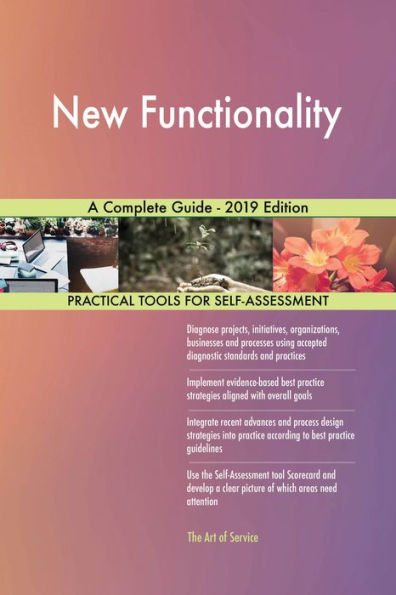 New Functionality A Complete Guide - 2019 Edition