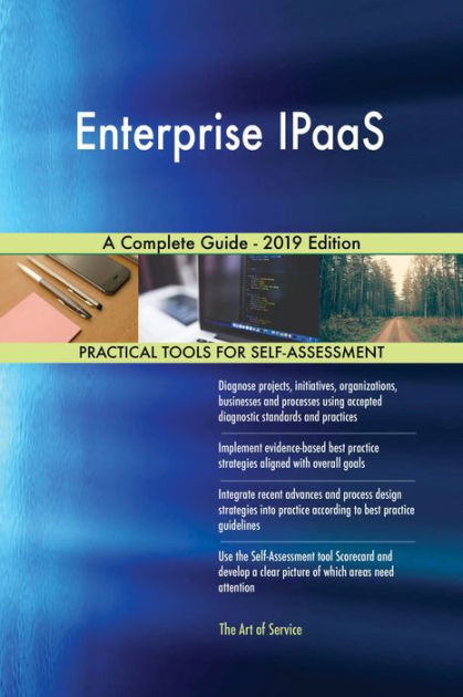 Enterprise Ipaas A Complete Guide 2019 Edition By Gerardus Blokdyk Ebook Barnes And Noble® 0821