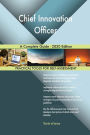 Chief Innovation Officer A Complete Guide - 2020 Edition