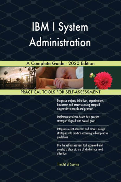 IBM I System Administration A Complete Guide - 2020 Edition by Gerardus 