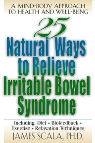 25 Natural Ways To Control Irritable Bowel Syndrome