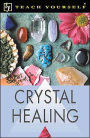 Teach Yourself Crystal Healing (Teach Yourself Series)