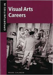 Opportunities in Visual Arts Careers