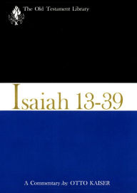 Title: Isaiah 13-39 (1974): A Commentary, Author: Otto Kaiser