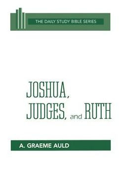The Joshua, Judges, and Ruth: Revised Edition: Chapters 6-22
