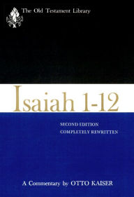 Title: Isaiah 1-12, Second Edition (1983): A Commentary, Author: Otto Kaiser