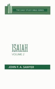 Title: The Isaiah, Volume 2: Chapters 33-66, Author: John F.A. Sawyer