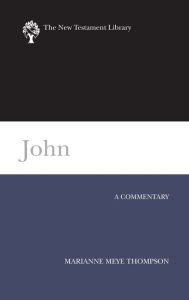Title: John: A Commentary, Author: Marianne Meye Thompson