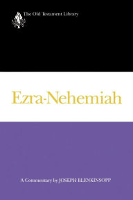 Title: Ezra-Nehemiah: A Commentary, Author: Joseph Blenkinsopp