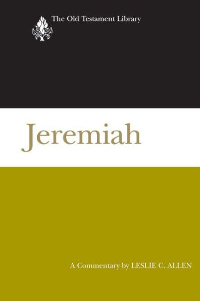 Jeremiah: A Commentary