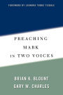 Preaching Mark in Two Voices