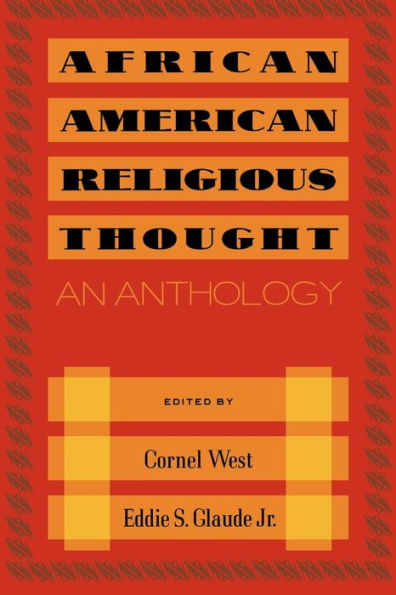 African American Religious Thought: An Anthology / Edition 1