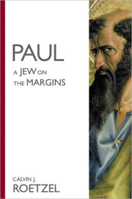 Title: Paul--A Jew on the Margins, Author: Calvin J. Roetzel