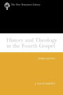 History and Theology in the Fourth Gospel, Revised and Expanded / Edition 3