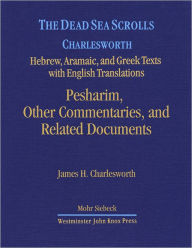 The Dead Sea Scrolls: Pesharim, Other Commentaries and Related Documents