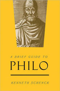 Title: A Brief Guide to Philo, Author: Kenneth Schenck
