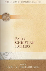 Early Christian Fathers / Edition 1
