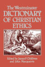 The Westminster Dictionary Of Christian Ethics
