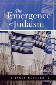 The Emergence Of Judaism