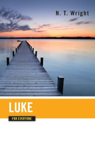 Title: Luke for Everyone / Edition 2, Author: N. T. Wright