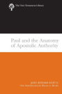 Paul And The Anatomy Of Apostolic Authority