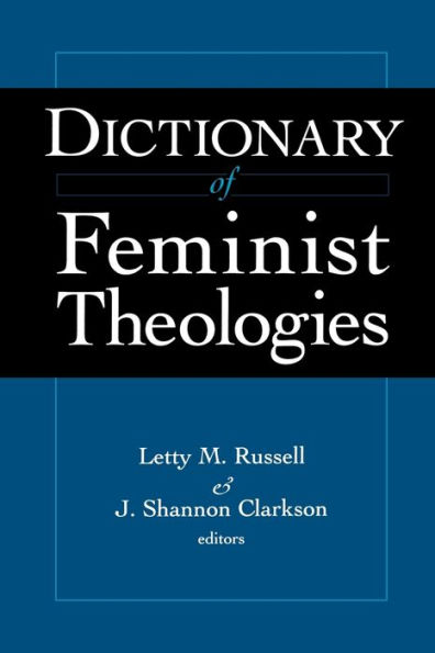 Dictionary of Feminist Theologies